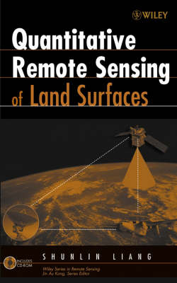 Quantitative Remote Sensing of Land Surfaces - Wiley Series in Remote Sensing and Image Processing (Hardback)