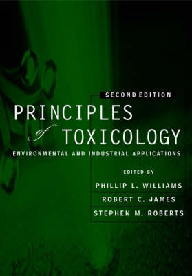 Principles of Toxicology: Environmental and Industrial Applications (Hardback)