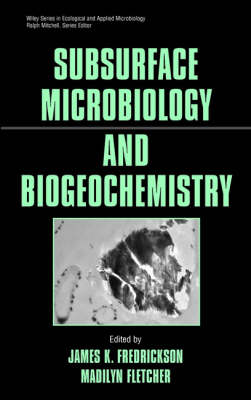 Subsurface Microbiology and Biogeochemistry (Hardback)