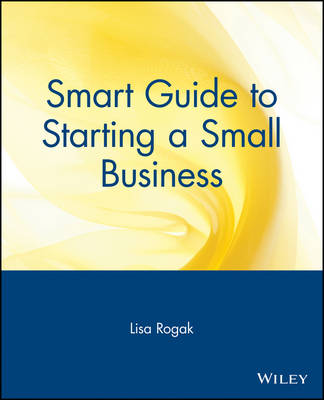 Smart Guide to Starting a Small Business - The Smart Guides Series (Paperback)
