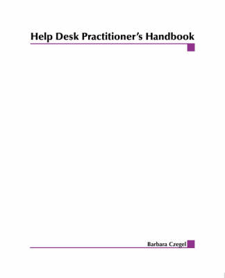 Help Desk Practitioner's Handbook (Paperback)