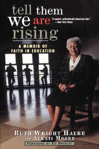 Tell Them We are Rising: A Memoir of Faith in Education (Paperback)