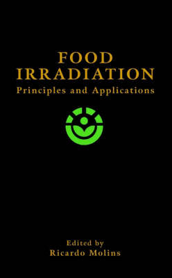 Food Irradiation: Principles and Applications (Hardback)