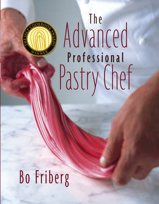 The Advanced Professional Pastry Chef (Hardback)