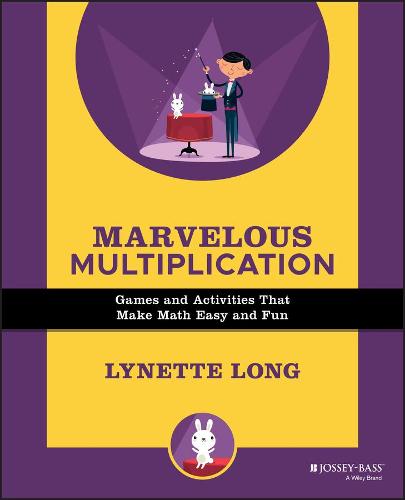 Marvelous Multiplication: Games and Activities That Make Math Easy and Fun - Magical Math (Paperback)