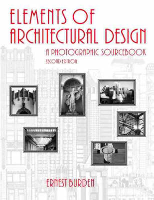 Elements of Architectural Design: A Photographic Sourcebook (Paperback)