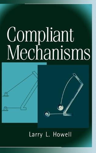 Compliant Mechanisms (Hardback)