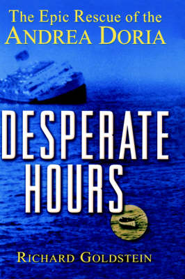 Desperate Hours: The Epic Rescue of the "Andrea Doria" (Hardback)