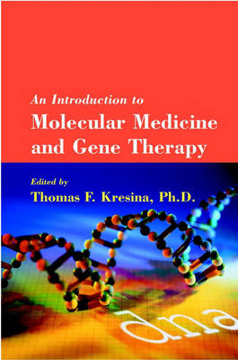 An Introduction to Molecular Medicine and Gene Therapy (Hardback)