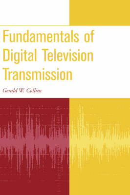 Fundamentals of Digital Television Transmission - Wiley - IEEE (Hardback)