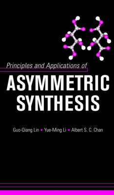 Principles and Applications of Asymmetric Synthesis (Hardback)
