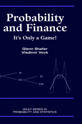 Probability and Finance: It's Only a Game! - Wiley Series in Probability and Statistics (Hardback)