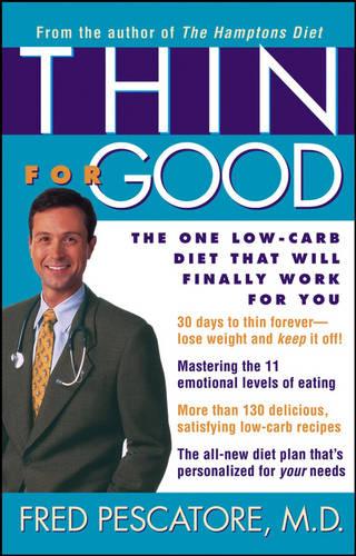 Thin for Good: The One Low-carb Diet That Will Finally Work for You (Paperback)
