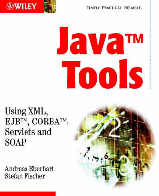 Cover Java Tools: Using XML, EJB, Corba, Servlets and SOAP
