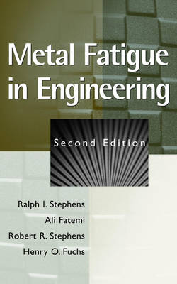 Metal Fatigue in Engineering 2e (Hardback)