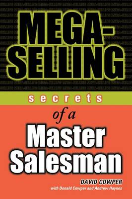Mega-Selling Secrets of a Master Salesman (Hardback)