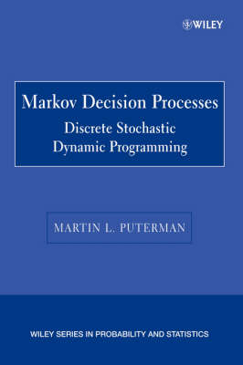 Cover Markov Decision Processes: Discrete Stochastic Dynamic Programming - Wiley Series in Probability and Statistics