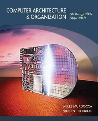 Computer Architecture and Organization: An Integrated Approach (Hardback)