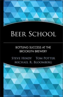 Beer School: Bottling Success at the Brooklyn Brewery (Hardback)