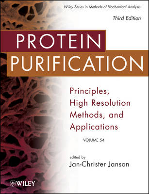 Protein Purification: Principles, High Resolution Methods, and Applications - Methods of Biochemical Analysis (Hardback)