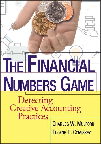 The Financial Numbers Game: Detecting Creative Accounting Practices (Paperback)