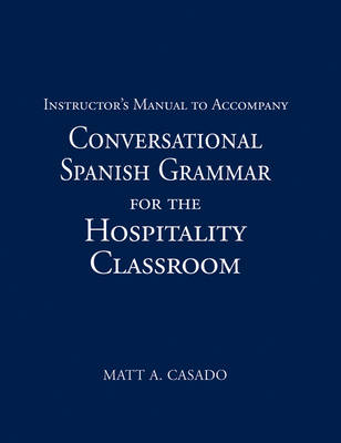 Conversational Spanish Grammar for the Hospitality Classroom (Paperback)