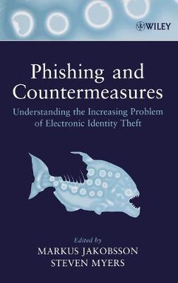 Cover Phishing and Countermeasures: Understanding the Increasing Problem of Electronic Identity Theft