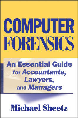 Cover Computer Forensics: An Essential Guide for Accountants, Lawyers, and Managers
