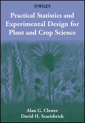 Cover Practical Statistics and Experimental Design for Plant and Crop Science