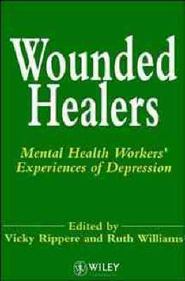 Wounded Healers: Mental Health Workers' Experiences of Depression (Paperback)