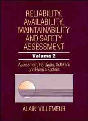 Cover Reliability, Availability, Maintainability and Safety Assessment: Reliability, Availability, Maintainability and Safety Assessment Assessment Hardware Software and Human Factors v. 2