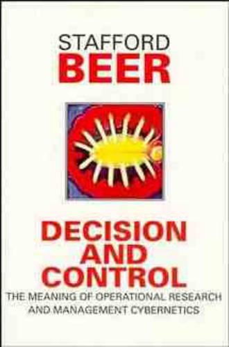 Decision and Control: The Meaning of Operational Research and Management Cybernetics - Classic Beer Series (Paperback)
