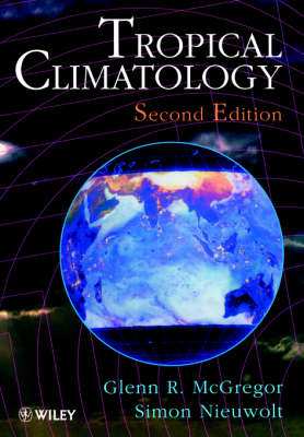 Cover Tropical Climatology: An Introduction to the Climates of the Low Latitudes