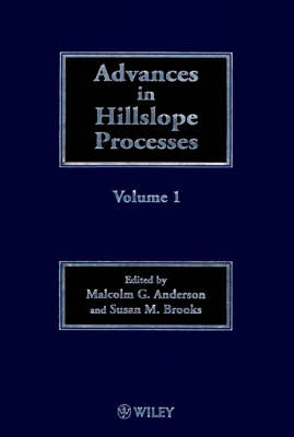 Advances in Hillslope Processes - British Geomorphological Research Group Symposia Series v. 1 & 2 (Hardback)