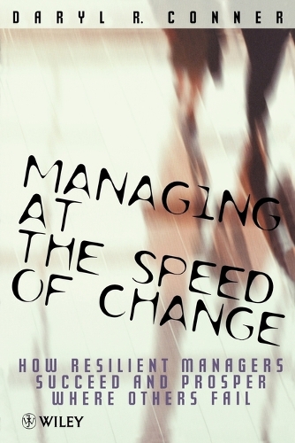 Cover Managing at the Speed of Change: How Resilient Managers Succeed and Prosper Where Others Fail