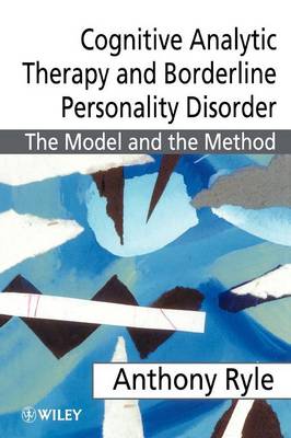 Cover Cognitive Analytic Therapy and Borderline Personality Disorder: The Model and the Method