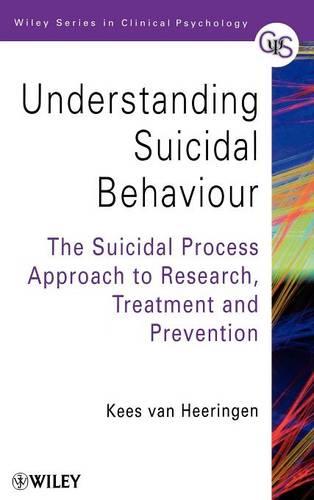 Cover Understanding Suicidal Behaviour: The Suicidal Process Approach to Research, Treatment and Prevention - Wiley Series in Clinical Psychology