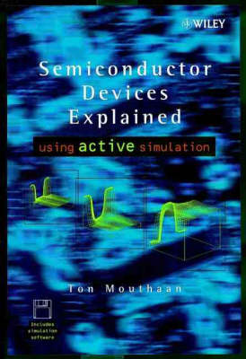 Semiconductor Devices Explained: Using Active Simulation (Hardback)