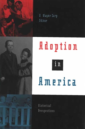 Adoption in America: Historical Perspectives (Paperback)
