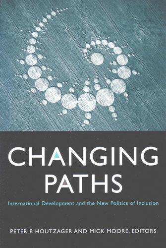 Changing Paths: International Development and the New Politics of Inclusion (Paperback)
