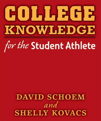 College Knowledge for the Student Athlete (Paperback)