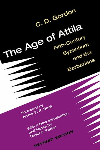 The Age of Attila: Fifth-Century Byzantium and the Barbarians (Paperback)