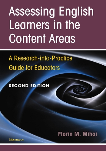 Assessing English Learners in the Content Areas: A Research-into-Practice Guide for Educators (Paperback)