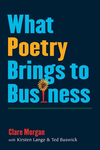 What Poetry Brings to Business (Paperback)