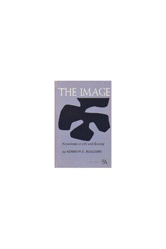 The Image: Knowledge in Life and Society - Ann Arbor Paperbacks (Paperback)