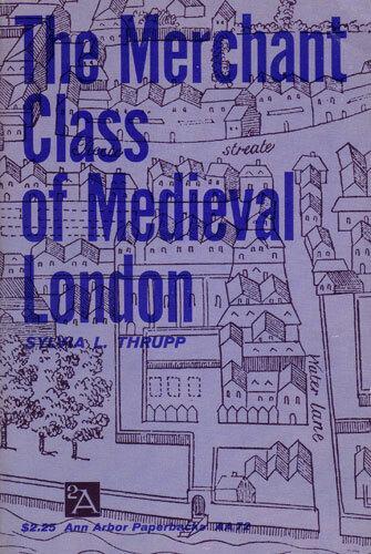 The Merchant Class of Mediaeval London, 1300-1500 (Paperback)