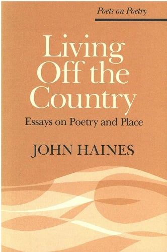 Living Off the Country: Essays on Poetry and Place - Poetry on Poetry (Paperback)