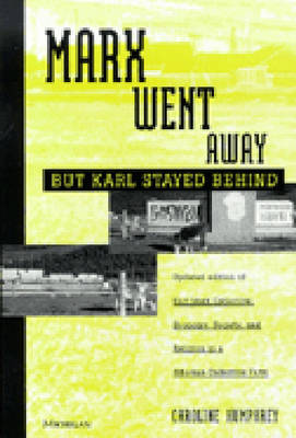 Marx Went Away - But Karl Stayed Behind (Paperback)