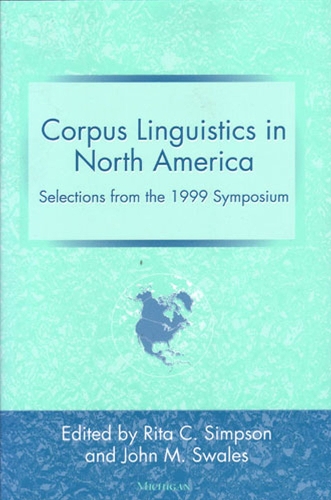 Corpus Linguistics in North America: Selections from the 1999 Symposium (Paperback)