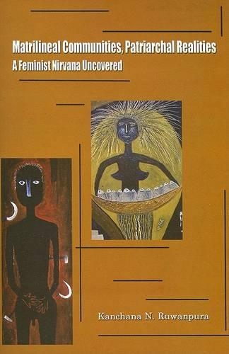 Matrilineal Communities, Patriarchal Realities: A Feminist Economic Reading of Female Headship in Eastern Sri Lanka (Paperback)